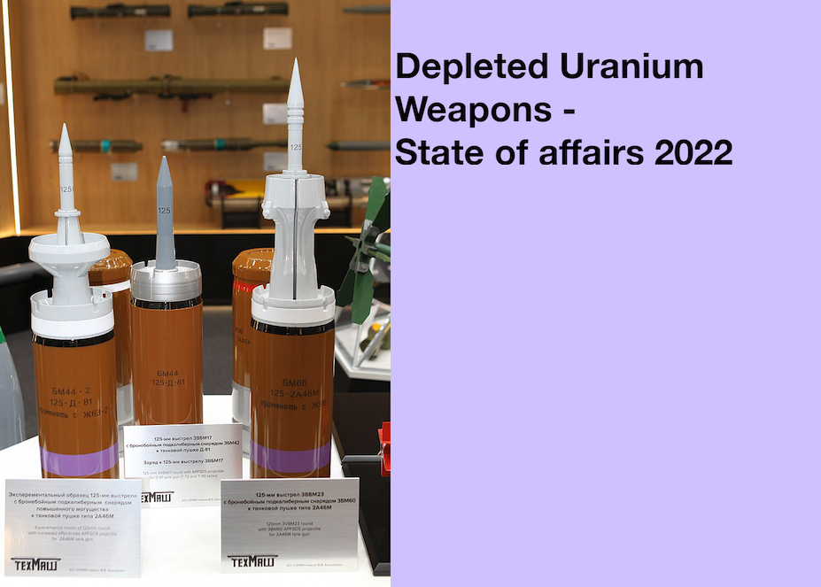 Depleted Uranium Weapons – State of Affairs 2022