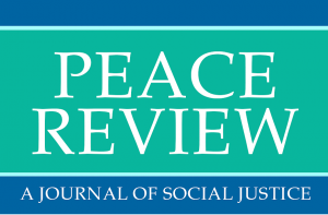 Peace Review: A Journal of Social Justice